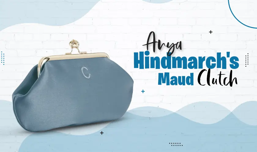 Maud Clutch, Anya Hindmarch, British Royal Family, Fashion