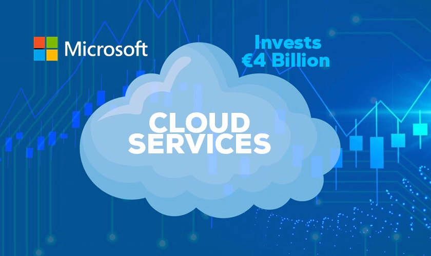 Microsoft Invests €4 Billion in Cloud Services