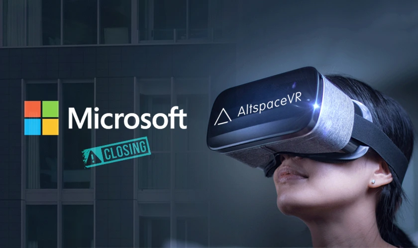 Microsoft is closing the virtual reality platform AltspaceVR