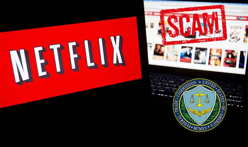 FTC warns users of a Netflix phishing scam
