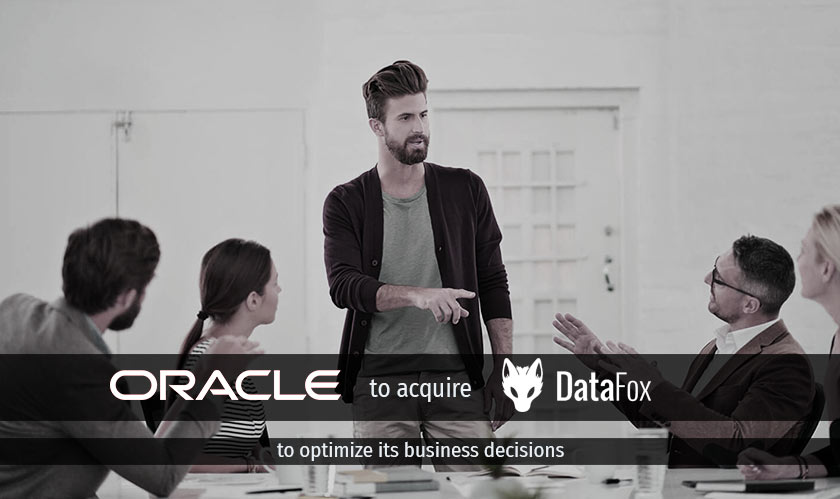 Oracle to acquire DataFox to optimize its business decisions