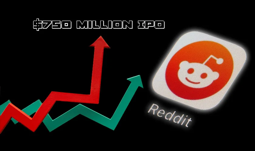 Reddit to raise $750 million IPO