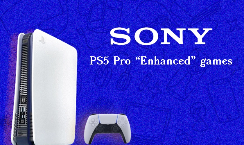 Sony PS5 Pro “Enhanced” games