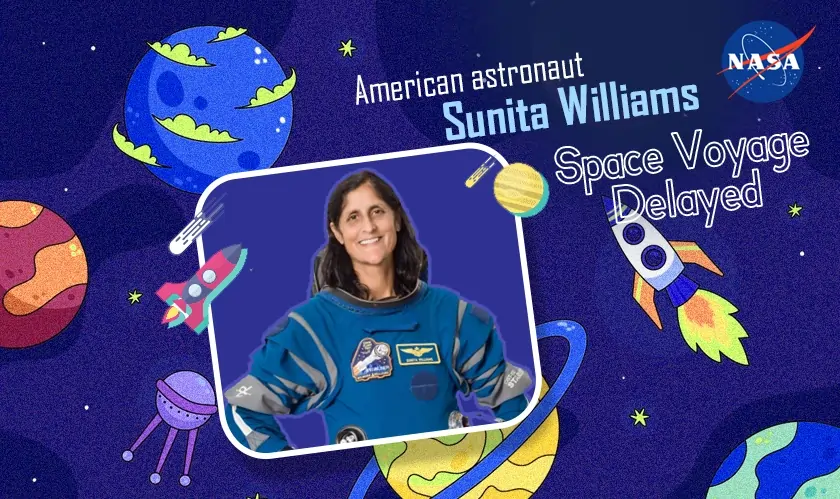 Sunita Williams Space Voyage Delayed