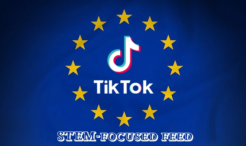 TikTok's STEM-focused feed Europe