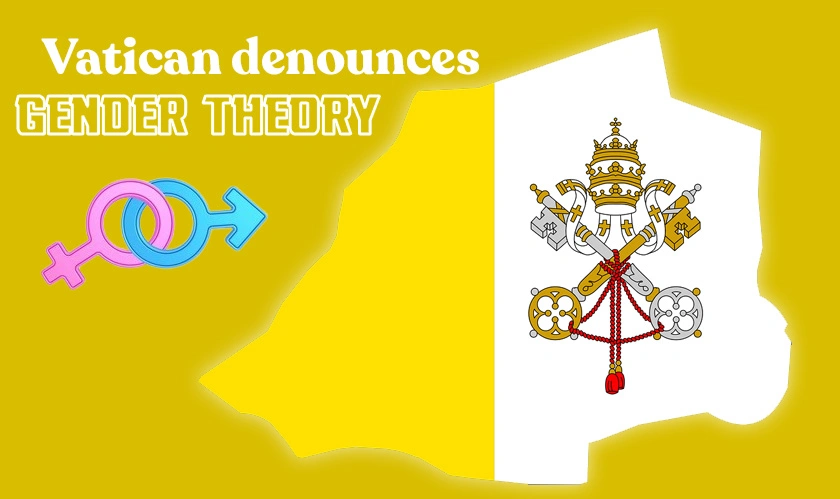  Vatican denounces gender theory 