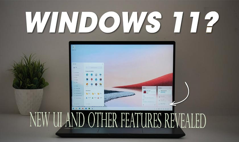 windows-11-leaked-ahead-of-launch-new-ui-and-other-features-revealed